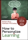 Image for How to personalize learning  : a guide for getting started and going deeper