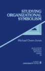 Image for Studying Organizational Symbolism: What, How, Why?