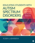 Image for Educating students with autism spectrum disorders: partnering with families for positive outcomes