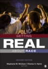 Image for Getting Real About Race: Hoodies, Mascots, Model Minorities, and Other Conversations
