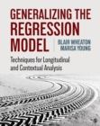 Image for Generalizing the Regression Model: Techniques for Longitudinal and Contextual Analysis