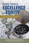 Image for Guiding teams to excellence with equity: culturally proficient facilitation