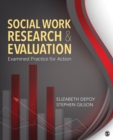 Image for Social Work Research and Evaluation: Examined Practice for Action