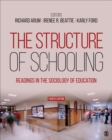 Image for The Structure of Schooling : Readings in the Sociology of Education