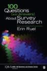 Image for 100 Questions (and Answers) About Survey Research : volume 6