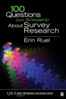 Image for 100 Questions (and Answers) About Survey Research