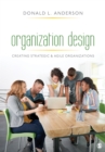 Image for Organization design  : creating strategic &amp; agile organizations
