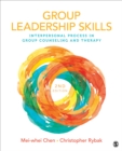 Image for Group leadership skills  : interpersonal process in group counseling and therapy