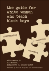 Image for The guide for white women who teach black boys