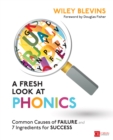 Image for A fresh look at phonics: common causes of failure and 7 ingredients for success