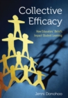 Image for Collective Efficacy: How Educators&#39; Beliefs Impact Student Learning