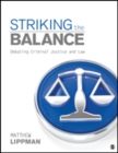 Image for Striking the balance  : debating criminal justice and law