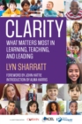Image for CLARITY: what matters most in learning, teaching, and leading