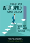 Image for Students with interrupted formal education  : bridging where they are and what they need