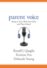 Image for Parent Voice: Being in Tune With Your Kids and Their School