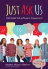 Image for Just ask us: kids speak out on student engagement
