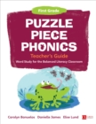 Image for Puzzle Piece Phonics Teacher&#39;s Guide, First Grade : Word Study for the Balanced Literacy Classroom