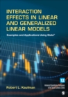 Image for Interaction Effects in Linear and Generalized Linear Models: Examples and Applications Using Stata