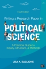 Image for Writing a research paper in political science: a practical guide to inquiry, structure, and methods