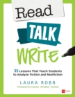 Image for Read, talk, write: 35 lessons that teach students to analyze fiction and nonfiction