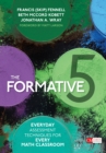 Image for The formative 5: everyday assessment techniques for every math classroom