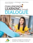 Image for Challenging learning through dialogue: strategies to engage your students and develop their language of learning