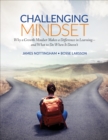 Image for Challenging Mindset : Why a Growth Mindset Makes a Difference in Learning – and What to Do When It Doesn’t