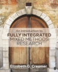 Image for An Introduction to Fully Integrated Mixed Methods Research