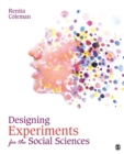 Image for Designing Experiments for the Social Sciences: How to Plan, Create, and Execute Research Using Experiments