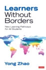Image for Learners Without Borders: New Learning Pathways for All Students