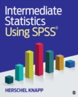 Image for Intermediate Statistics Using SPSS