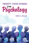 Image for Twenty-Four Stories From Psychology