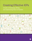 Image for Creating Effective IEPs : A Guide to Developing, Writing, and Implementing Plans for Teachers
