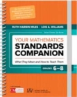 Image for Your mathematics standards companion, grades 6-8  : what they mean and how to teach them