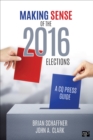 Image for Making Sense of the 2016 Elections : A CQ Press Guide