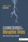 Image for Leading Schools in Disruptive Times