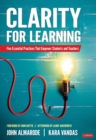 Image for Clarity for Learning: Five Essential Practices That Empower Students and Teachers