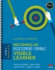 Image for Becoming an Assessment-Capable Visible Learner, Grades 6-12, Level 1: Learner&#39;s Notebook