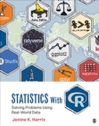 Image for Statistics With R: Solving Problems Using Real-World Data