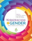 Image for The kaleidoscope of gender: prisms, patterns, and possibilities.