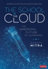 Image for The school in the cloud: the emerging future of learning