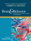 Image for Study guide to accompany Garrett &amp; Hough&#39;s Brain &amp; behavior, an introduction to biological psychology, fifth edition