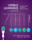 Image for Visible learning for science  : what works best to optimize student learning,Grades K-12