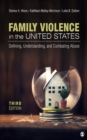 Image for Family violence in the United States: defining, understanding, and combating abuse