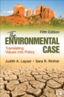 Image for The environmental case  : translating values into policy