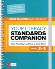 Image for Your Literacy Standards Companion, Grades 3-5: What They Mean and How to Teach Them