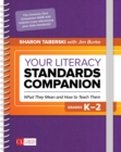Image for Your Literacy Standards Companion, Grades K-2: What They Mean and How to Teach Them