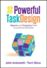 Image for Powerful task design  : rigorous and engaging tasks to level-up instruction