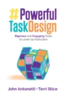 Image for Powerful Task Design: Rigorous and Engaging Tasks to Level Up Instruction
