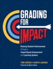 Image for Grading for Impact: Raising Student Achievement Through a Target-Based Assessment and Learning System